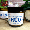 Bougie Parfumée " Light me if you want a Hug "